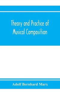 Cover image for Theory and practice of musical composition