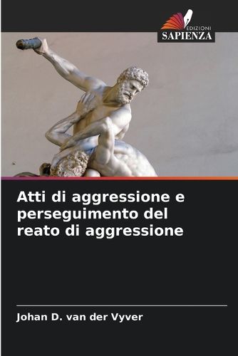 Cover image for Atti di aggressione e perseguimento del reato di aggressione