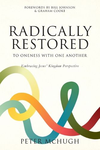 Cover image for Radically Restored To Oneness With One Another