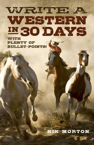 Cover image for Write a Western in 30 Days - with plenty of bullet-points!