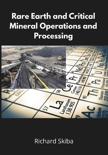 Cover image for Rare Earth and Critical Mineral Operations and Processing