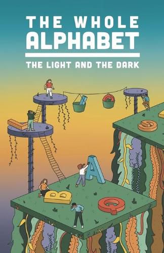 Cover image for The Whole Alphabet: The Light and the Dark