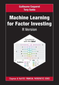 Cover image for Machine Learning for Factor Investing: R Version