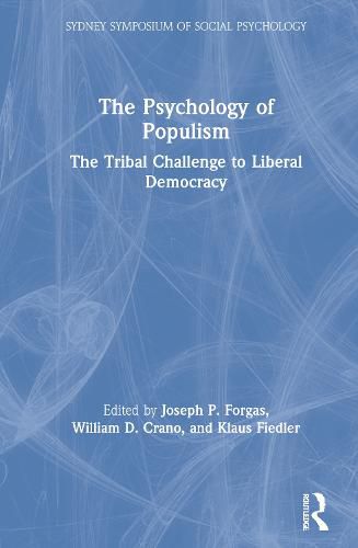 Cover image for The Psychology of Populism: The Tribal Challenge to Liberal Democracy