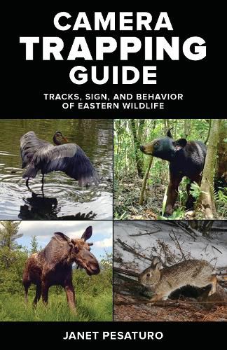 Cover image for Camera Trapping Guide: Tracks, Sign, and Behavior of Eastern Wildlife