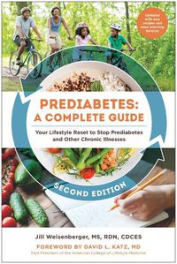 Cover image for Prediabetes: A Complete Guide, Second Edition: Your Lifestyle Reset to Stop Prediabetes and Other Chronic Illnesses