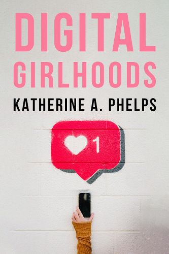 Cover image for Digital Girlhoods