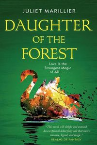 Cover image for Daughter of the Forest: Book One of the Sevenwaters Trilogy