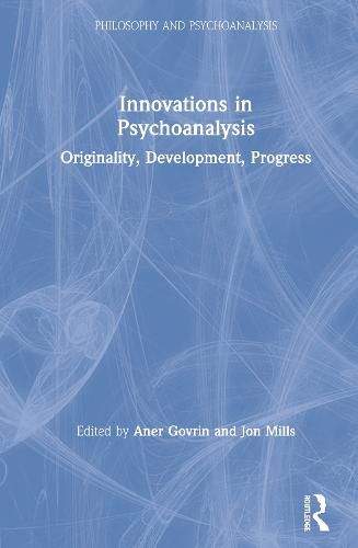 Cover image for Innovations in Psychoanalysis: Originality, Development, Progress