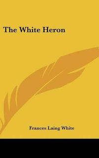 Cover image for The White Heron