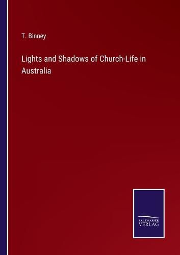 Cover image for Lights and Shadows of Church-Life in Australia