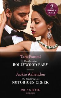 Cover image for The Surprise Bollywood Baby / The World's Most Notorious Greek: The Surprise Bollywood Baby (Born into Bollywood) / the World's Most Notorious Greek (Born into Bollywood)