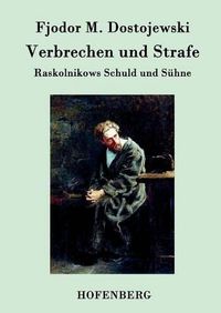 Cover image for Verbrechen und Strafe: Raskolnikows Schuld und Suhne