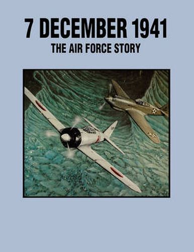 Cover image for 7 December 1941: The Air Force Story