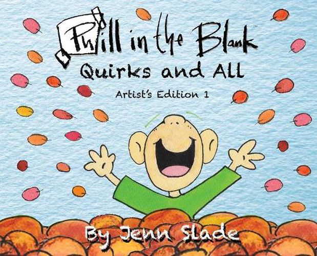 Cover image for Phill in the Blank: Quirks and All: Artist Edition
