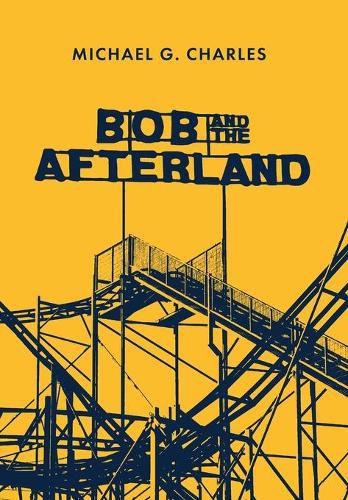 Cover image for Bob and the Afterland