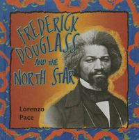 Cover image for Frederick Douglass and the North Star