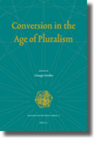 Cover image for Conversion in the Age of Pluralism