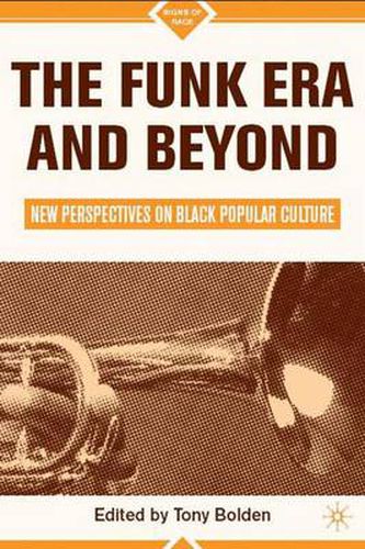 Cover image for The Funk Era and Beyond: New Perspectives on Black Popular Culture