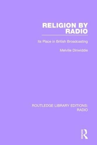 Cover image for Religion by Radio: Its Place in British Broadcasting