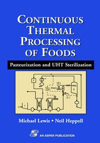 Cover image for Continuous Thermal Processing of Foods: Pasteurization and UHT Sterilization