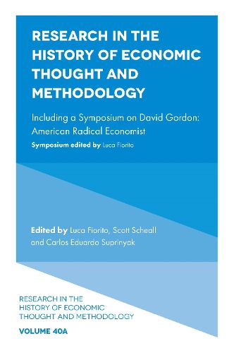 Research in the History of Economic Thought and Methodology: Including a Symposium on David Gordon: American Radical Economist