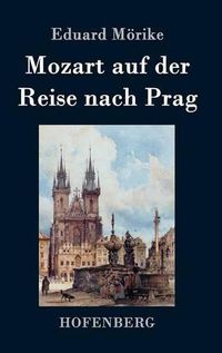 Cover image for Mozart auf der Reise nach Prag: Novelle