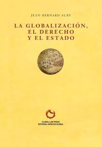 Cover image for La Globalizacion, el Derecho y el Estado