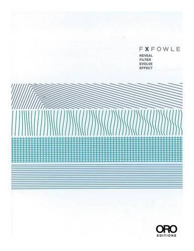 Reveal, Filter, Evolve, Effect: Sustainable Architecture by FXFOWLE: 4 Volume Set