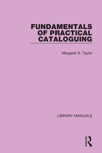 Cover image for Fundamentals of Practical Cataloguing