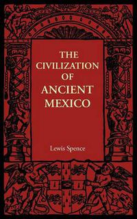 Cover image for The Civilization of Ancient Mexico