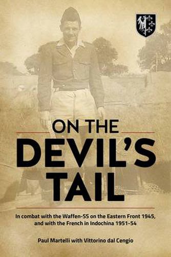 Cover image for On the Devil's Tail: In Combat with the Waffen-Ss on the Eastern Front 1945, and with the French in Indochina 1951-54