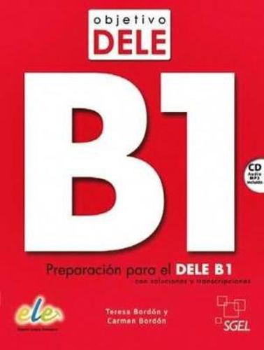 Cover image for Objetivo DELE B1 : Student Book : Preparation for the DELE B1 exam: Preparacion para el DELE B1