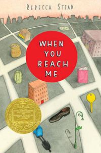 Cover image for When You Reach Me: (Newbery Medal Winner)