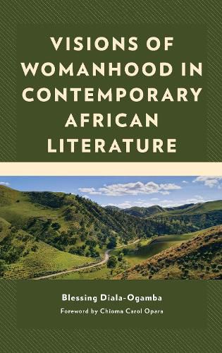 Cover image for Visions of Womanhood in Contemporary African Literature