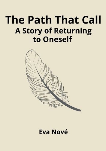 Cover image for The Path That Calls / A Story of Returning to Oneself