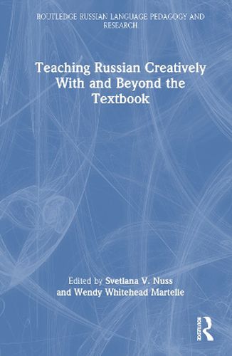 Cover image for Teaching Russian Creatively With and Beyond the Textbook