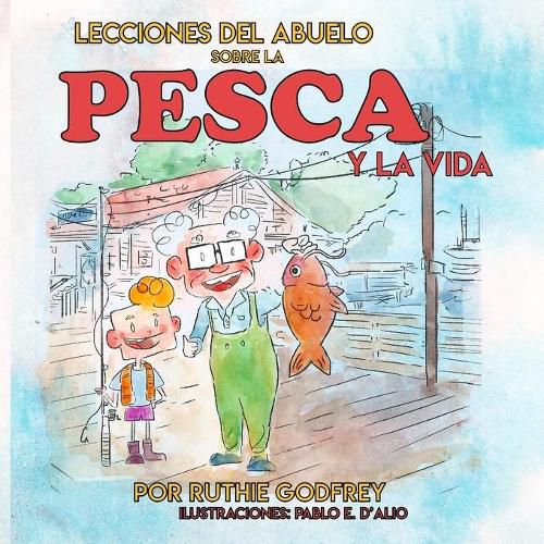 Cover image for Lecciones del Abuelo Sobre La Pesca Y La Vida