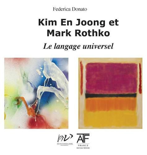 Cover image for Kim En Joong Et Mark Rothko: Le Langage Universel