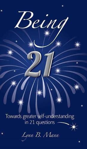 Being 21: Towards greater self-understanding in 21 questions