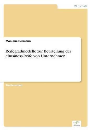 Cover image for Reifegradmodelle zur Beurteilung der eBusiness-Reife von Unternehmen