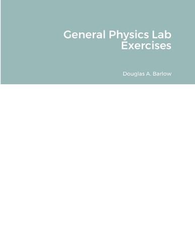 Cover image for General Physics Lab Exercises