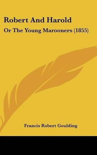 Robert And Harold: Or The Young Marooners (1855)