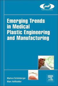 Cover image for Emerging Trends in Medical Plastic Engineering and Manufacturing