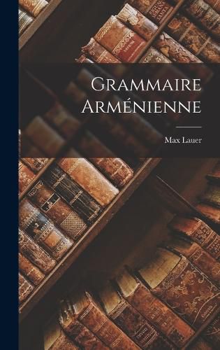 Cover image for Grammaire Armenienne