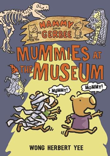 Cover image for Hammy and Gerbee: Mummies at the Museum