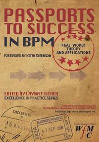 Cover image for Passports to Success in BPM: Real-World, Theory and Applications