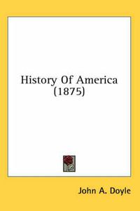 Cover image for History of America (1875)