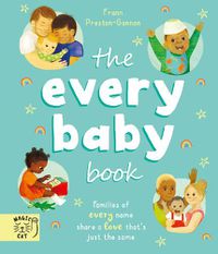 Cover image for The Every Baby Book: Families of every name share a love that's just the same