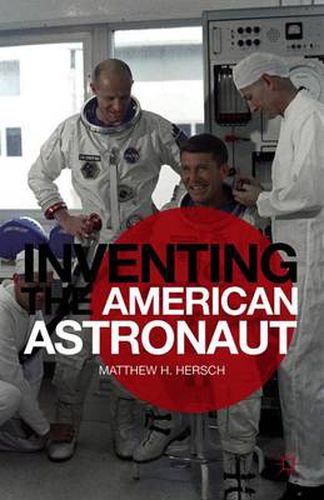 Cover image for Inventing the American Astronaut